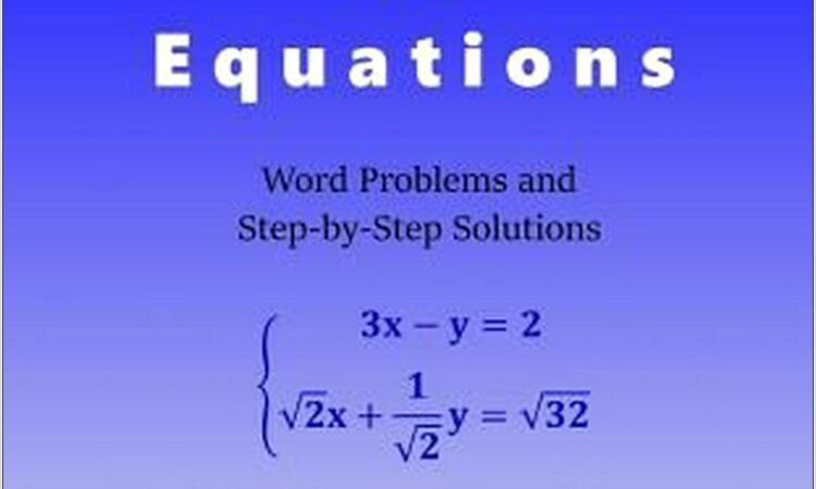 Systems Of Equations Word Problems And Solutions