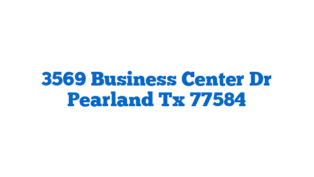 3569 Business Center Dr Pearland Tx 77584