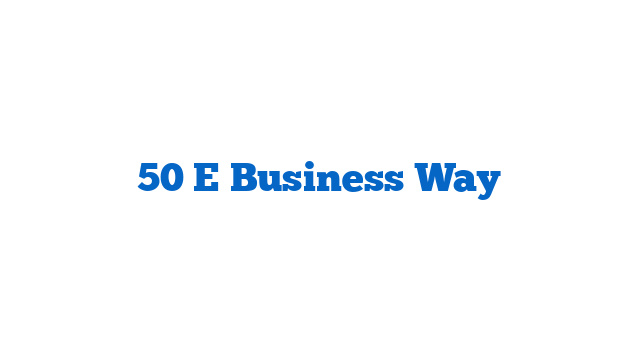 50 E Business Way