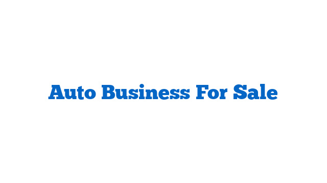 Auto Business For Sale