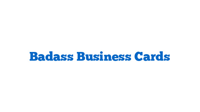Badass Business Cards