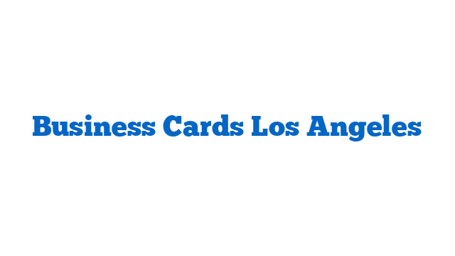 Business Cards Los Angeles