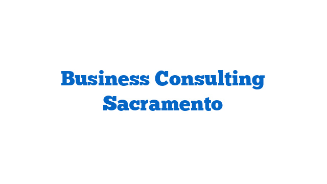 Business Consulting Sacramento