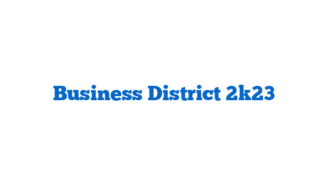 Business District 2k23
