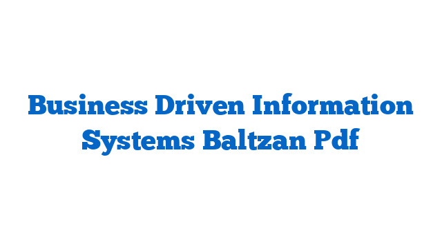 Business Driven Information Systems Baltzan Pdf