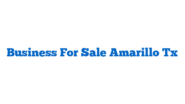 Business For Sale Amarillo Tx