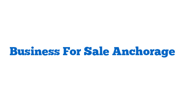 Business For Sale Anchorage
