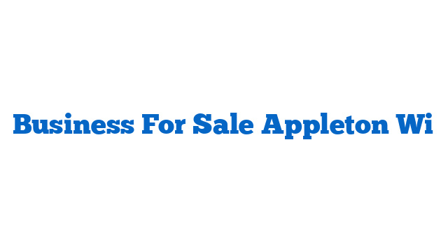 Business For Sale Appleton Wi