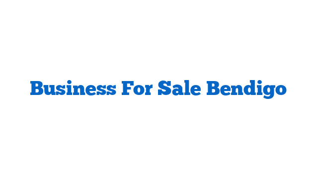Business For Sale Bendigo