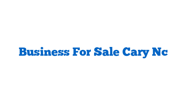 Business For Sale Cary Nc
