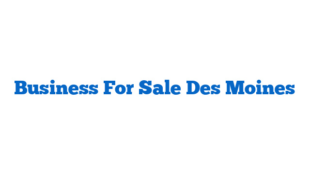 Business For Sale Des Moines