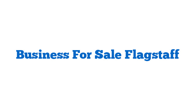 Business For Sale Flagstaff