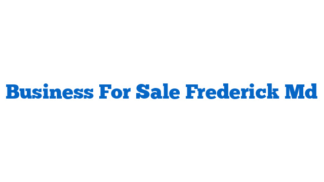 Business For Sale Frederick Md