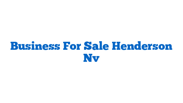 Business For Sale Henderson Nv