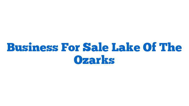 Business For Sale Lake Of The Ozarks