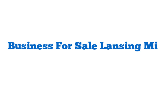 Business For Sale Lansing Mi