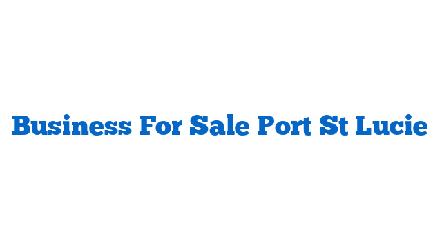 Business For Sale Port St Lucie