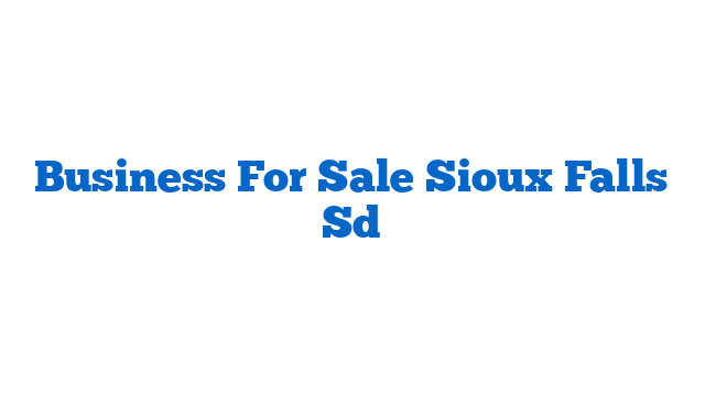 Business For Sale Sioux Falls Sd