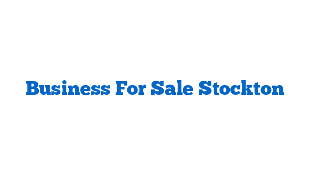 Business For Sale Stockton