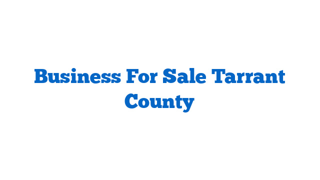Business For Sale Tarrant County
