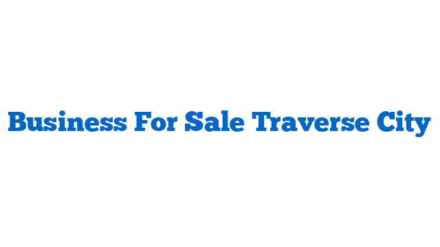 Business For Sale Traverse City