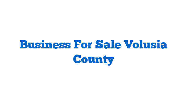 Business For Sale Volusia County