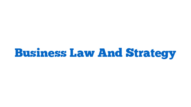 Business Law And Strategy