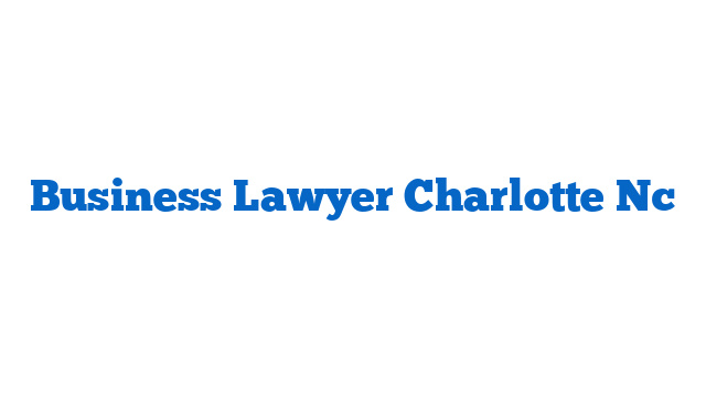 Business Lawyer Charlotte Nc