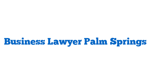 Business Lawyer Palm Springs