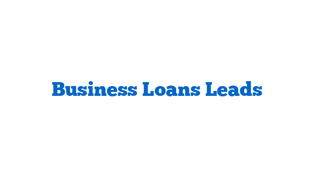 Business Loans Leads