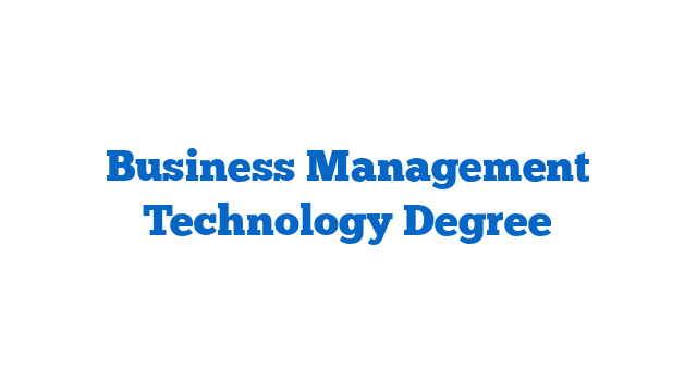 Business Management Technology Degree