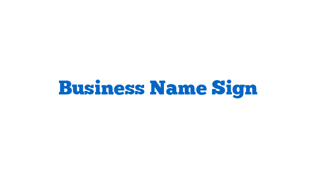 Business Name Sign