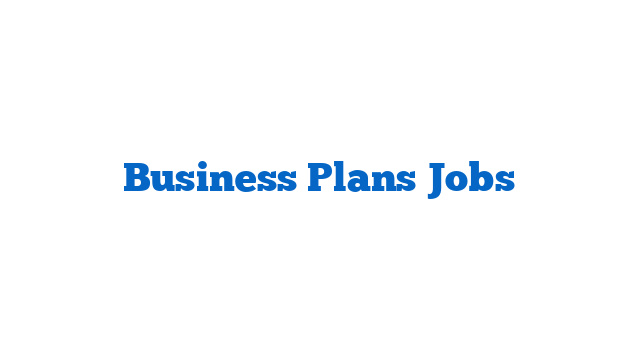Business Plans Jobs
