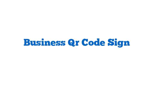 Business Qr Code Sign