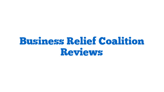Business Relief Coalition Reviews