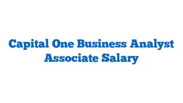 Capital One Business Analyst Associate Salary