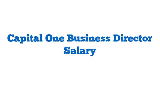 Capital One Business Director Salary