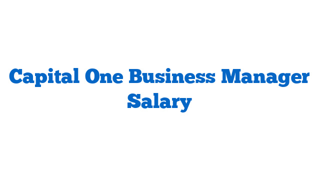 Capital One Business Manager Salary