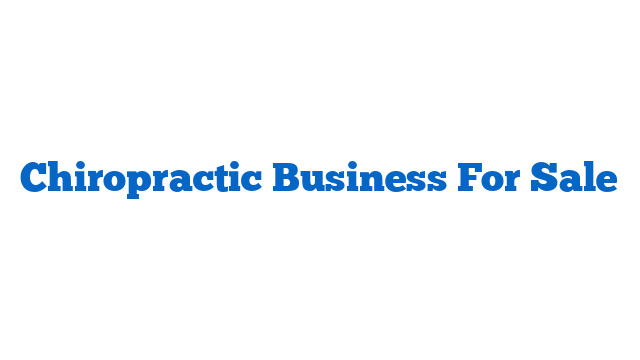 Chiropractic Business For Sale