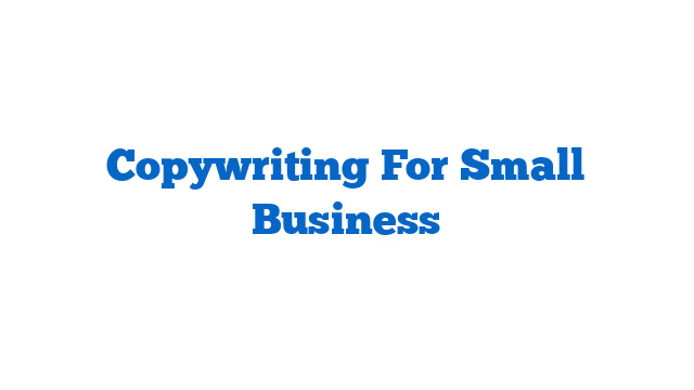 Copywriting For Small Business