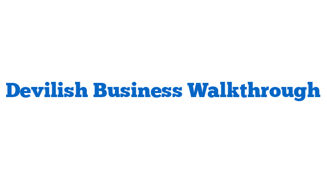 Devilish Business Walkthrough