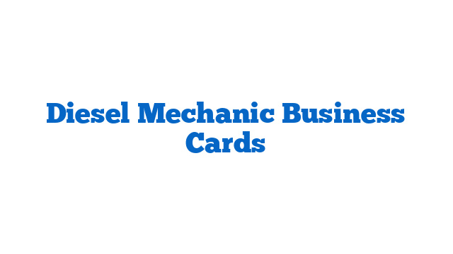 Diesel Mechanic Business Cards