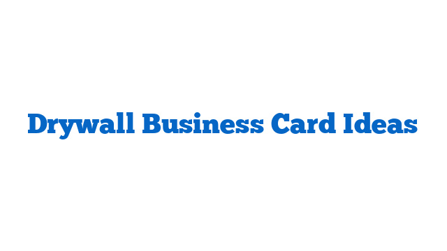 Drywall Business Card Ideas