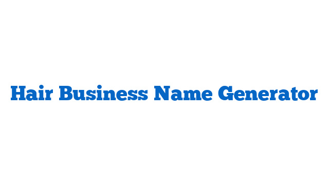 Hair Business Name Generator