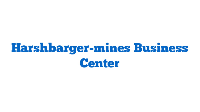 Harshbarger-mines Business Center