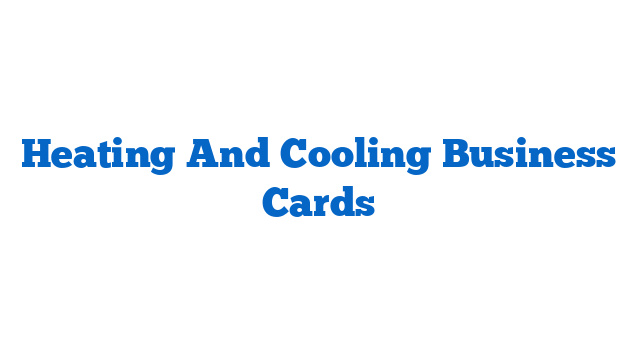Heating And Cooling Business Cards