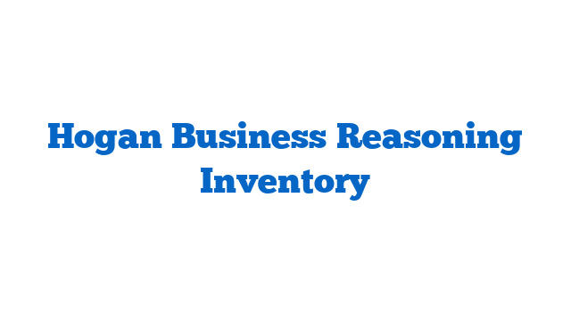 Hogan Business Reasoning Inventory
