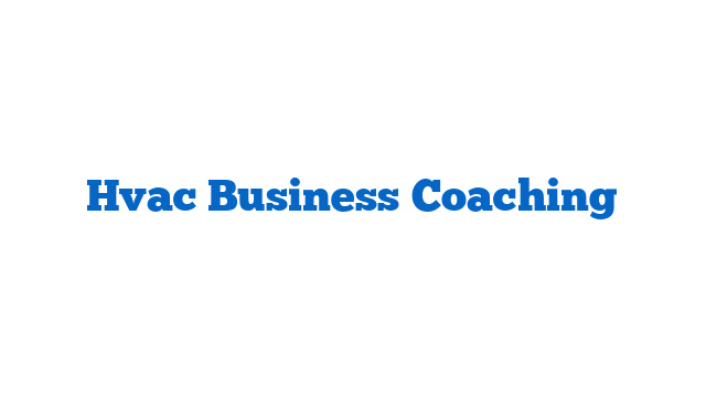 Hvac Business Coaching