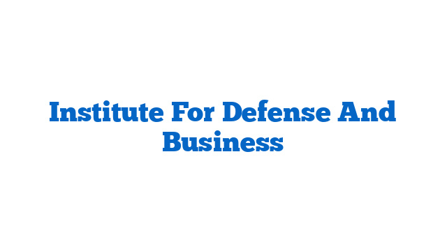 Institute For Defense And Business