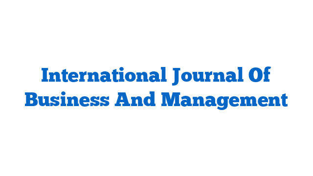 International Journal Of Business And Management